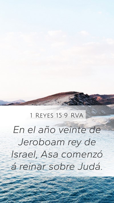 1 Reyes 15:9 RVA Mobile Phone Wallpaper - En el año veinte de Jeroboam rey de Israel, Asa - Mobile Bible Verse Wallpaper