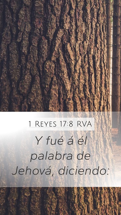 1 Reyes 17:8 RVA Mobile Phone Wallpaper - Y fué á él palabra de Jehová, - Mobile Bible Verse Wallpaper
