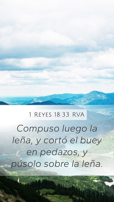1 Reyes 18:33 RVA Mobile Phone Wallpaper - Compuso luego la leña, y cortó el buey en - Mobile Bible Verse Wallpaper