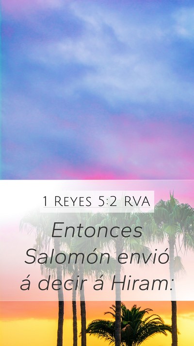 1 Reyes 5:2 RVA Mobile Phone Wallpaper - Entonces Salomón envió á decir á - Mobile Bible Verse Wallpaper