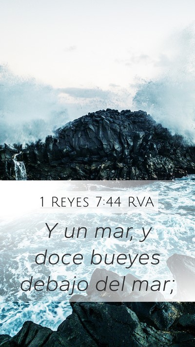 1 Reyes 7:44 RVA Mobile Phone Wallpaper - Y un mar, y doce bueyes debajo del - Mobile Bible Verse Wallpaper
