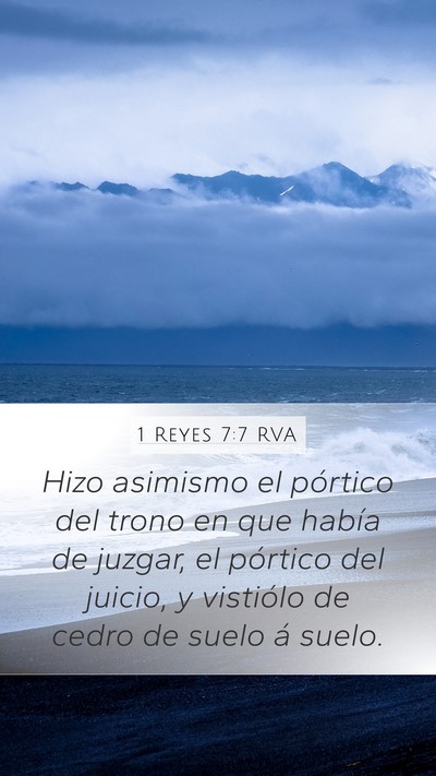 1 Reyes 7:7 RVA Mobile Phone Wallpaper - Hizo asimismo el pórtico del trono en que había - Mobile Bible Verse Wallpaper