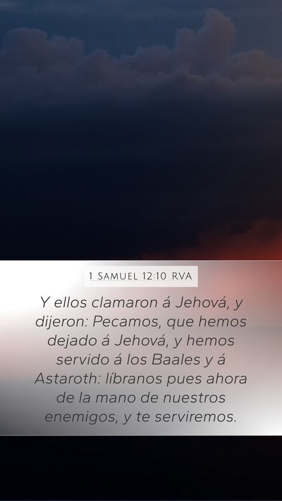 1 Samuel 12:10 RVA Mobile Phone Wallpaper - Y ellos clamaron á Jehová, y dijeron: Pecamos, - Mobile Bible Verse Wallpaper
