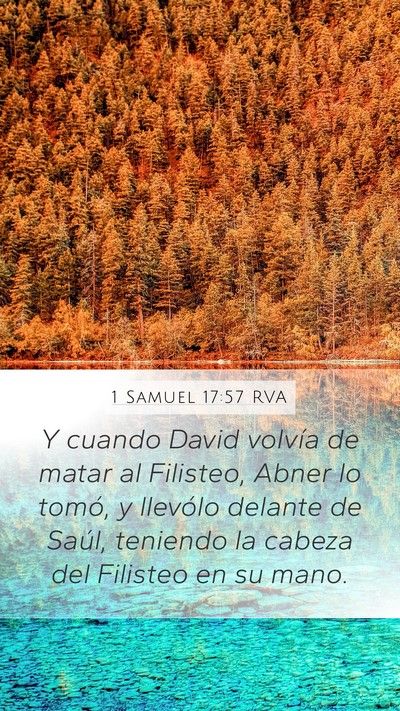 1 Samuel 17:57 RVA Mobile Phone Wallpaper - Y cuando David volvía de matar al Filisteo, - Mobile Bible Verse Wallpaper