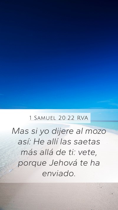 1 Samuel 20:22 RVA Mobile Phone Wallpaper - Mas si yo dijere al mozo así: He allí las - Mobile Bible Verse Wallpaper