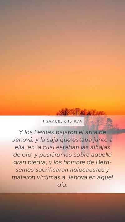 1 Samuel 6:15 RVA Mobile Phone Wallpaper - Y los Levitas bajaron el arca de Jehová, y la - Mobile Bible Verse Wallpaper