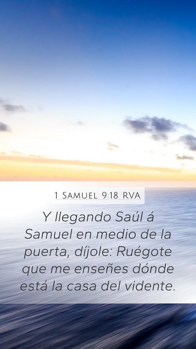 1 Samuel 9:18 RVA Mobile Phone Wallpaper - Y llegando Saúl á Samuel en medio de la puerta, - Mobile Bible Verse Wallpaper