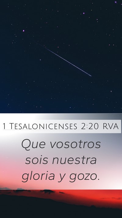 1 Tesalonicenses 2:20 RVA Mobile Phone Wallpaper - Que vosotros sois nuestra gloria y - Mobile Bible Verse Wallpaper
