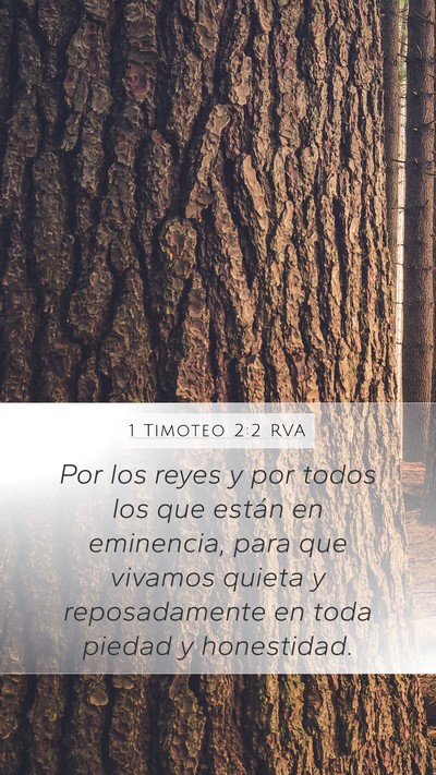 1 Timoteo 2:2 RVA Mobile Phone Wallpaper - Por los reyes y por todos los que están en - Mobile Bible Verse Wallpaper