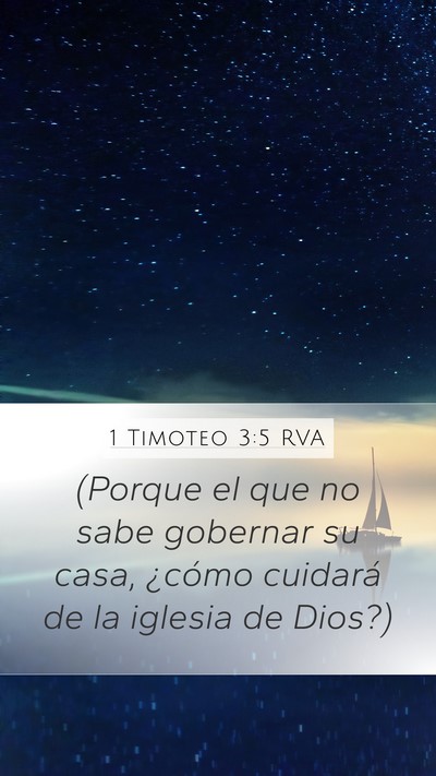 1 Timoteo 3:5 RVA Mobile Phone Wallpaper - (Porque el que no sabe gobernar su casa, ¿cómo - Mobile Bible Verse Wallpaper
