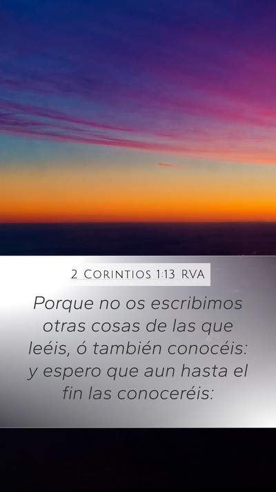 2 Corintios 1:13 RVA Mobile Phone Wallpaper - Porque no os escribimos otras cosas de las que - Mobile Bible Verse Wallpaper