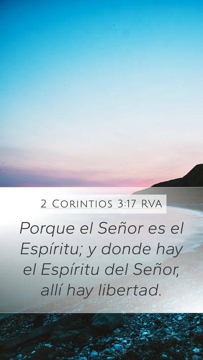 2 Corintios 3:17 RVA Mobile Phone Wallpaper - Porque el Señor es el Espíritu; y donde hay el - Mobile Bible Verse Wallpaper