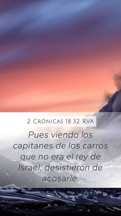 2 Crónicas 18:32 RVA Mobile Phone Wallpaper - Pues viendo los capitanes de los carros que no - Mobile Bible Verse Wallpaper