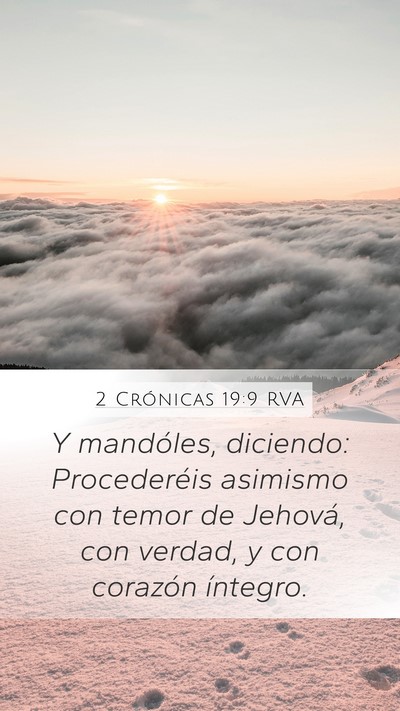 2 Crónicas 19:9 RVA Mobile Phone Wallpaper - Y mandóles, diciendo: Procederéis asimismo con - Mobile Bible Verse Wallpaper