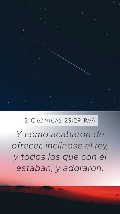 2 Crónicas 29:29 RVA Mobile Phone Wallpaper - Y como acabaron de ofrecer, inclinóse el rey, y - Mobile Bible Verse Wallpaper