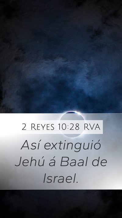 2 Reyes 10:28 RVA Mobile Phone Wallpaper - Así extinguió Jehú á Baal de - Mobile Bible Verse Wallpaper