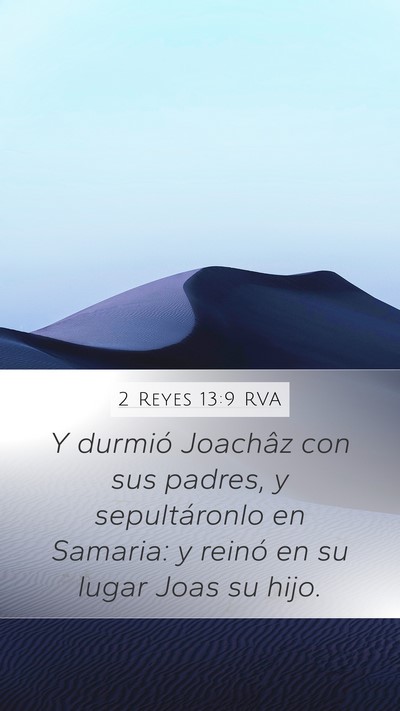 2 Reyes 13:9 RVA Mobile Phone Wallpaper - Y durmió Joachâz con sus padres, y - Mobile Bible Verse Wallpaper