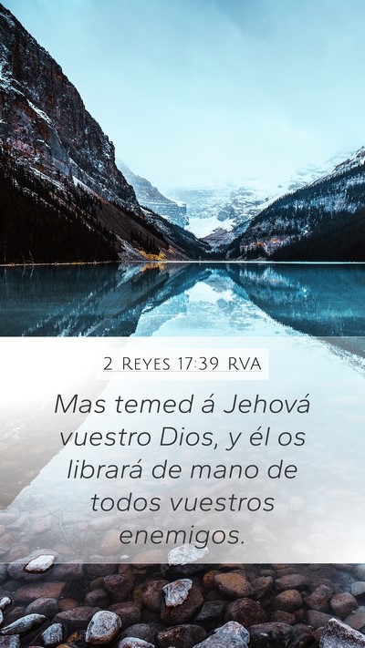 2 Reyes 17:39 RVA Mobile Phone Wallpaper - Mas temed á Jehová vuestro Dios, y él os - Mobile Bible Verse Wallpaper