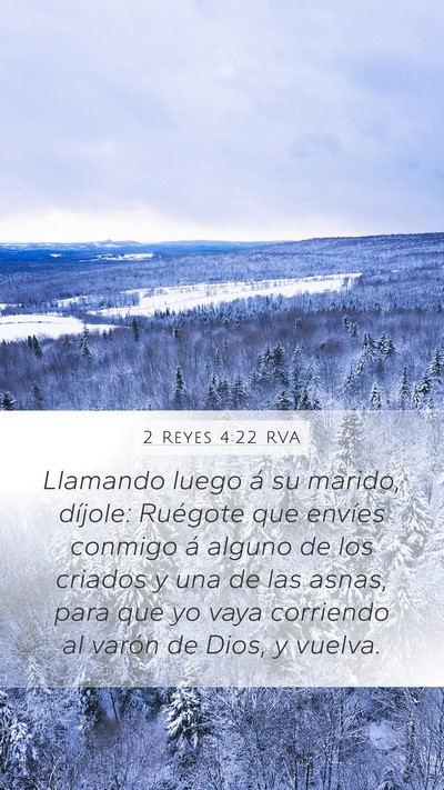 2 Reyes 4:22 RVA Mobile Phone Wallpaper - Llamando luego á su marido, díjole: Ruégote - Mobile Bible Verse Wallpaper
