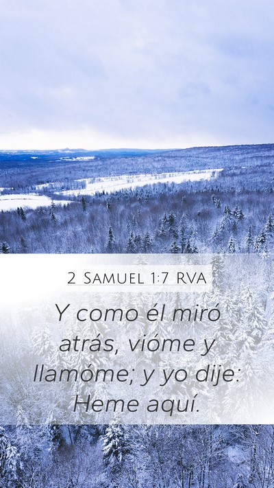 2 Samuel 1:7 RVA Mobile Phone Wallpaper - Y como él miró atrás, vióme y llamóme; y yo - Mobile Bible Verse Wallpaper
