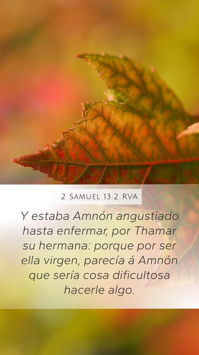 2 Samuel 13:2 RVA Mobile Phone Wallpaper - Y estaba Amnón angustiado hasta enfermar, por - Mobile Bible Verse Wallpaper