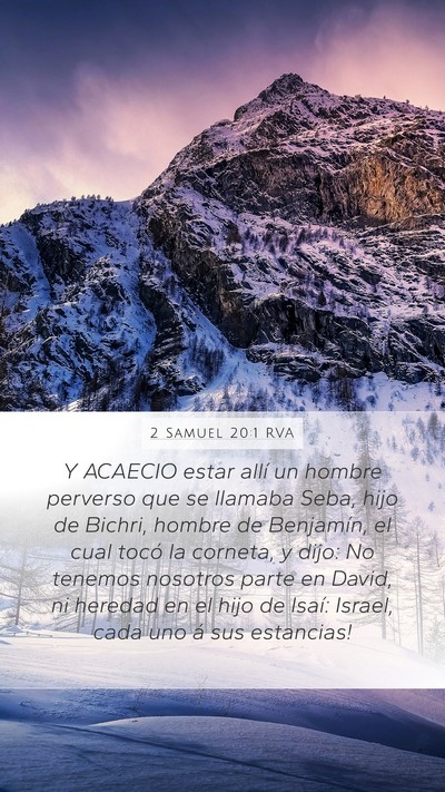 2 Samuel 20:1 RVA Mobile Phone Wallpaper - Y ACAECIO estar allí un hombre perverso que se - Mobile Bible Verse Wallpaper