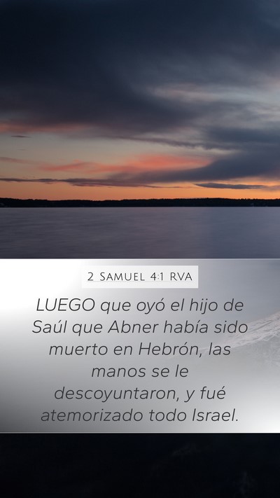 2 Samuel 4:1 RVA Mobile Phone Wallpaper - LUEGO que oyó el hijo de Saúl que Abner había - Mobile Bible Verse Wallpaper