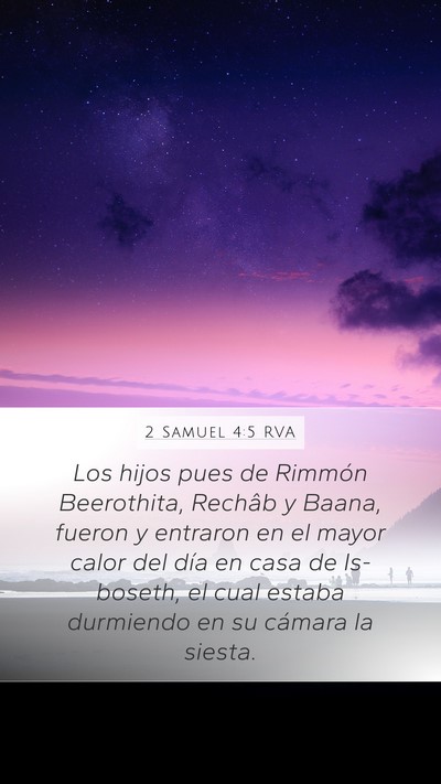 2 Samuel 4:5 RVA Mobile Phone Wallpaper - Los hijos pues de Rimmón Beerothita, Rechâb y - Mobile Bible Verse Wallpaper