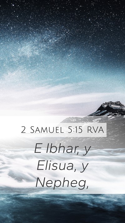 2 Samuel 5:15 RVA Mobile Phone Wallpaper - E Ibhar, y Elisua, y - Mobile Bible Verse Wallpaper
