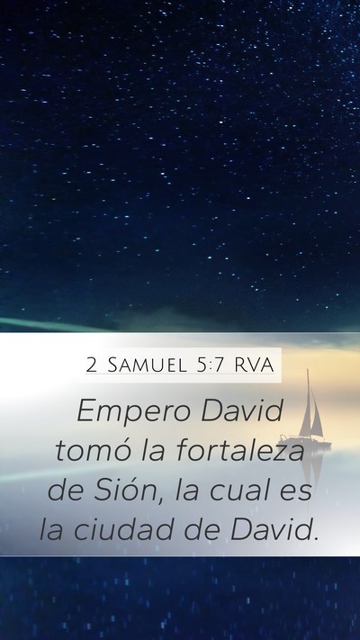 2 Samuel 5:7 RVA Mobile Phone Wallpaper - Empero David tomó la fortaleza de Sión, la cual - Mobile Bible Verse Wallpaper