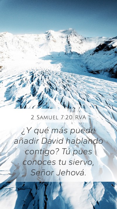 2 Samuel 7:20 RVA Mobile Phone Wallpaper - ¿Y qué más puede añadir David hablando - Mobile Bible Verse Wallpaper