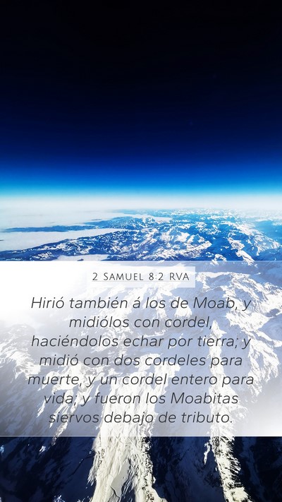 2 Samuel 8:2 RVA Mobile Phone Wallpaper - Hirió también á los de Moab, y midiólos con - Mobile Bible Verse Wallpaper
