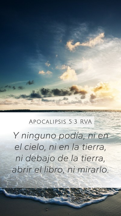 Apocalipsis 5:3 RVA Mobile Phone Wallpaper - Y ninguno podía, ni en el cielo, ni en la - Mobile Bible Verse Wallpaper