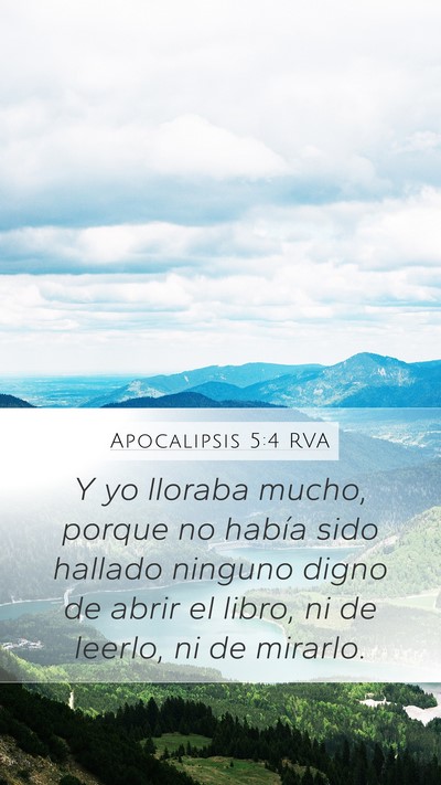 Apocalipsis 5:4 RVA Mobile Phone Wallpaper - Y yo lloraba mucho, porque no había sido hallado - Mobile Bible Verse Wallpaper