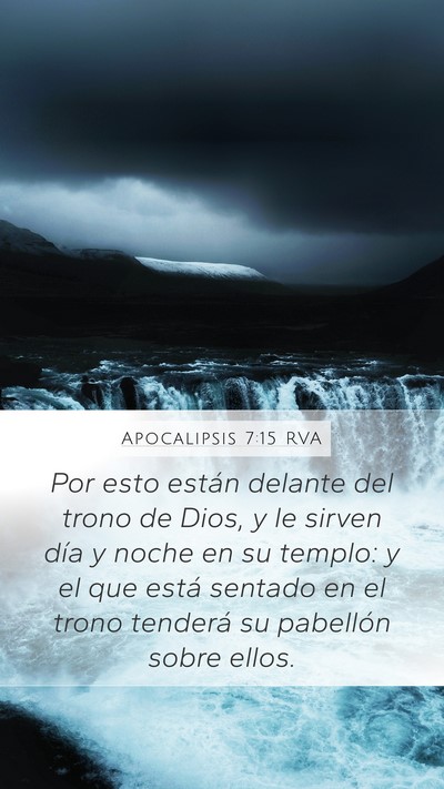Apocalipsis 7:15 RVA Mobile Phone Wallpaper - Por esto están delante del trono de Dios, y le - Mobile Bible Verse Wallpaper