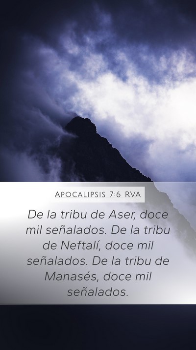 Apocalipsis 7:6 RVA Mobile Phone Wallpaper - De la tribu de Aser, doce mil señalados. De la - Mobile Bible Verse Wallpaper