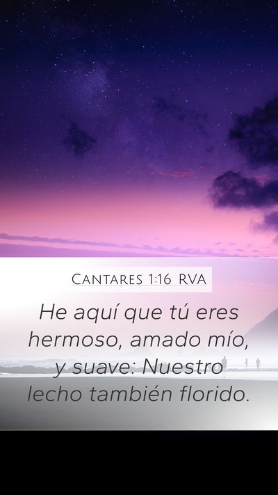 Cantares 1:16 RVA Bible Verse Image