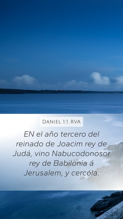 Daniel 1:1 RVA Mobile Phone Wallpaper - EN el año tercero del reinado de Joacim rey de - Mobile Bible Verse Wallpaper