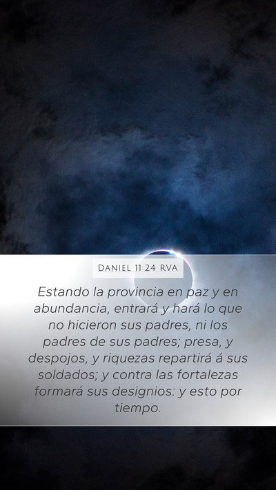 Daniel 11:24 RVA Mobile Phone Wallpaper - Estando la provincia en paz y en abundancia, - Mobile Bible Verse Wallpaper