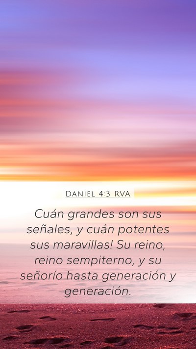 Daniel 4:3 RVA Mobile Phone Wallpaper - Cuán grandes son sus señales, y cuán potentes - Mobile Bible Verse Wallpaper