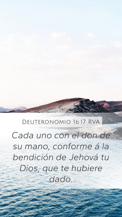 Deuteronomio 16:17 RVA Mobile Phone Wallpaper - Cada uno con el don de su mano, conforme á la - Mobile Bible Verse Wallpaper