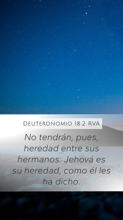 Deuteronomio 18:2 RVA Mobile Phone Wallpaper - No tendrán, pues, heredad entre sus hermanos: - Mobile Bible Verse Wallpaper