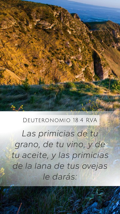 Deuteronomio 18:4 RVA Mobile Phone Wallpaper - Las primicias de tu grano, de tu vino, y de tu - Mobile Bible Verse Wallpaper