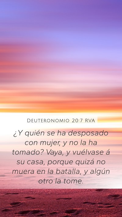 Deuteronomio 20:7 RVA Mobile Phone Wallpaper - ¿Y quién se ha desposado con mujer, y no la ha - Mobile Bible Verse Wallpaper