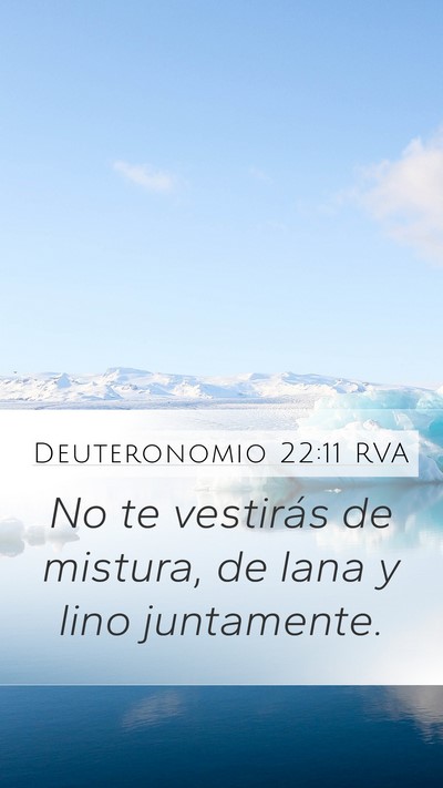 Deuteronomio 22:11 RVA Mobile Phone Wallpaper - No te vestirás de mistura, de lana y lino - Mobile Bible Verse Wallpaper