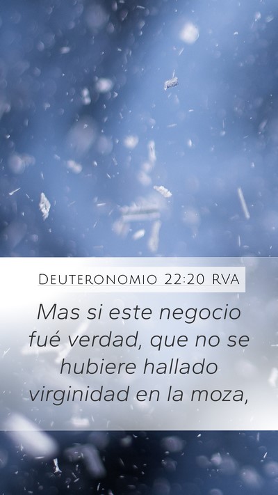 Deuteronomio 22:20 RVA Mobile Phone Wallpaper - Mas si este negocio fué verdad, que no se - Mobile Bible Verse Wallpaper