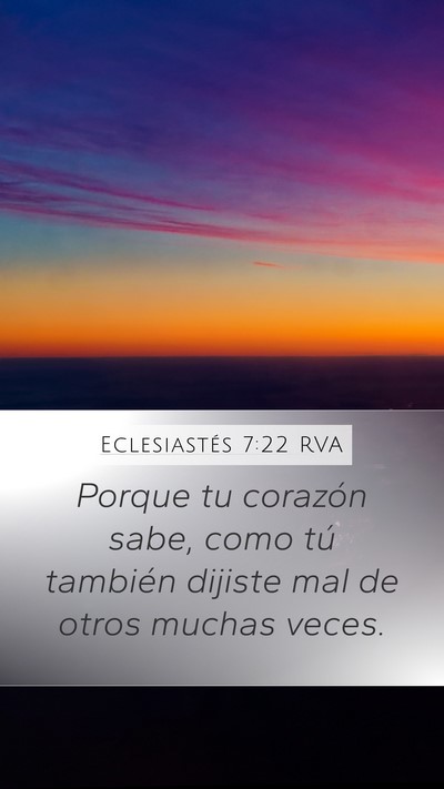 Eclesiastés 7:22 RVA Mobile Phone Wallpaper - Porque tu corazón sabe, como tú también - Mobile Bible Verse Wallpaper