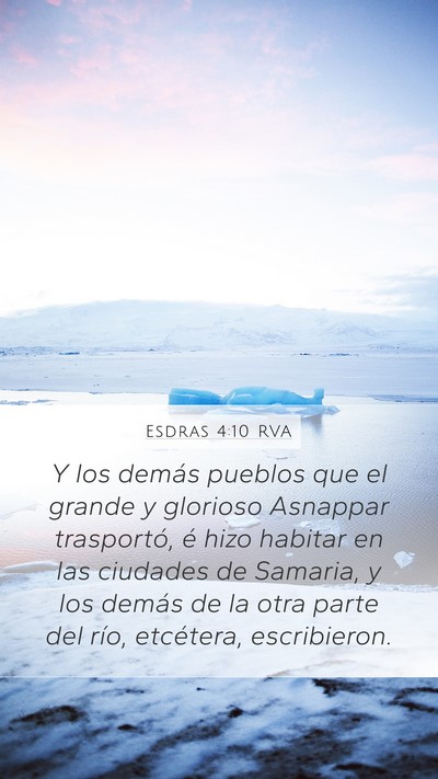 Esdras 4:10 RVA Mobile Phone Wallpaper - Y los demás pueblos que el grande y glorioso - Mobile Bible Verse Wallpaper