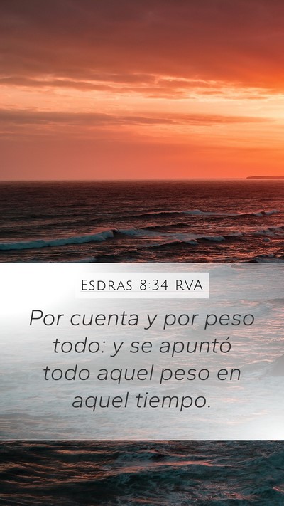 Esdras 8:34 RVA Mobile Phone Wallpaper - Por cuenta y por peso todo: y se apuntó todo - Mobile Bible Verse Wallpaper