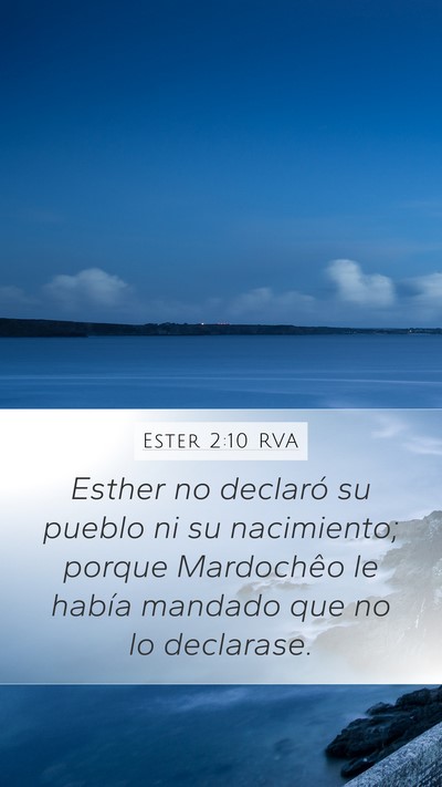 Ester 2:10 RVA Mobile Phone Wallpaper - Esther no declaró su pueblo ni su nacimiento; - Mobile Bible Verse Wallpaper